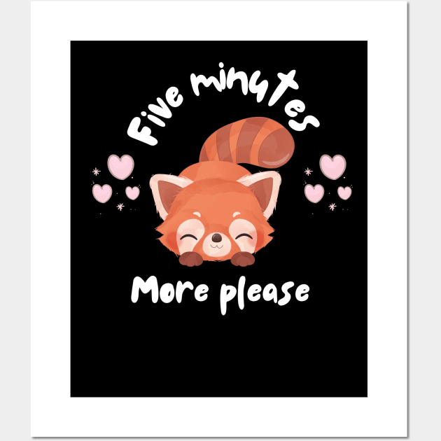 Five Minutes More Please Funny Lazy  Kawaii Red Panda Wall Art by Grun illustration 